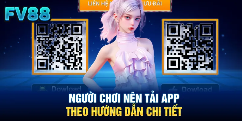 Người chơi nên tải app theo hướng dẫn chi tiết